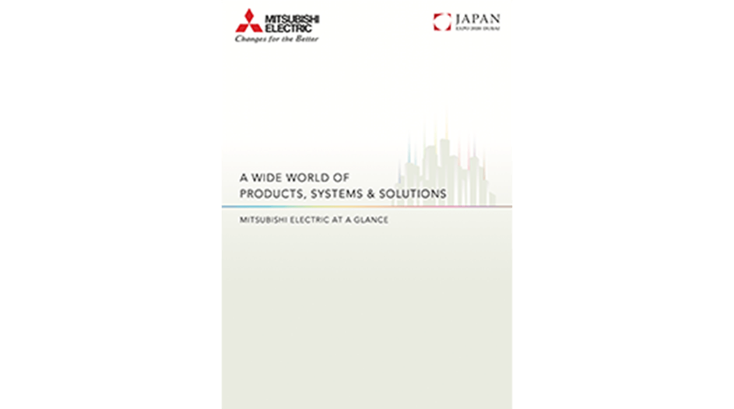 MITSUBISHI ELECTRIC AT A GLANCE